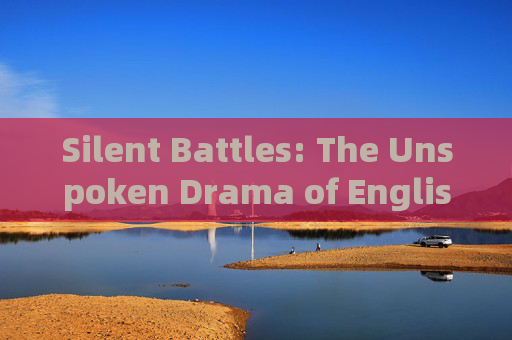 Silent Battles: The Unspoken Drama of English Sports,Silent Battles: The Unspoken Drama of English Sports Silent Battles: The Unspoken Drama of English Sports,Silent Battles: The Unspoken Drama of English Sports