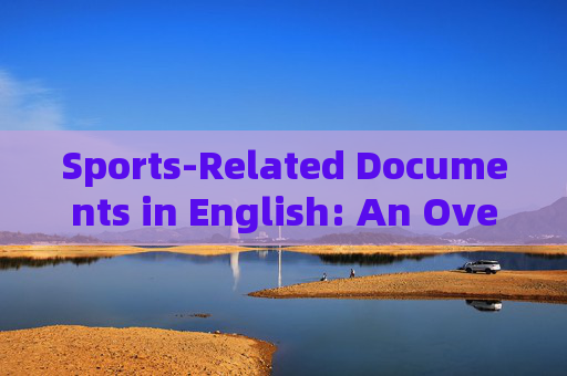 Sports-Related Documents in English: An Overview and Guide,Sports-Related Documents in English: An Overview and Guide Sports-Related Documents in English: An Overview and Guide,Sports-Related Documents in English: An Overview and Guide